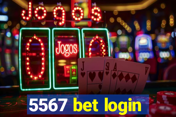 5567 bet login